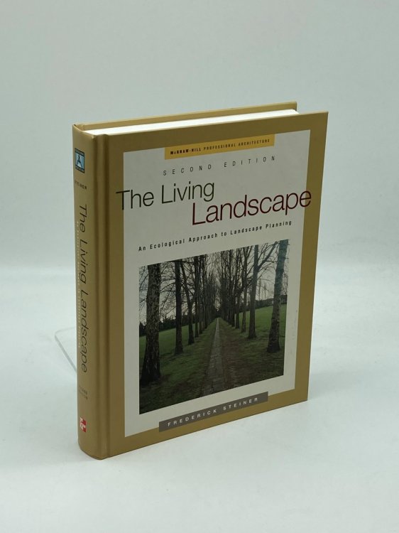 The Living Landscape An Ecological Approach to Landscape Planning