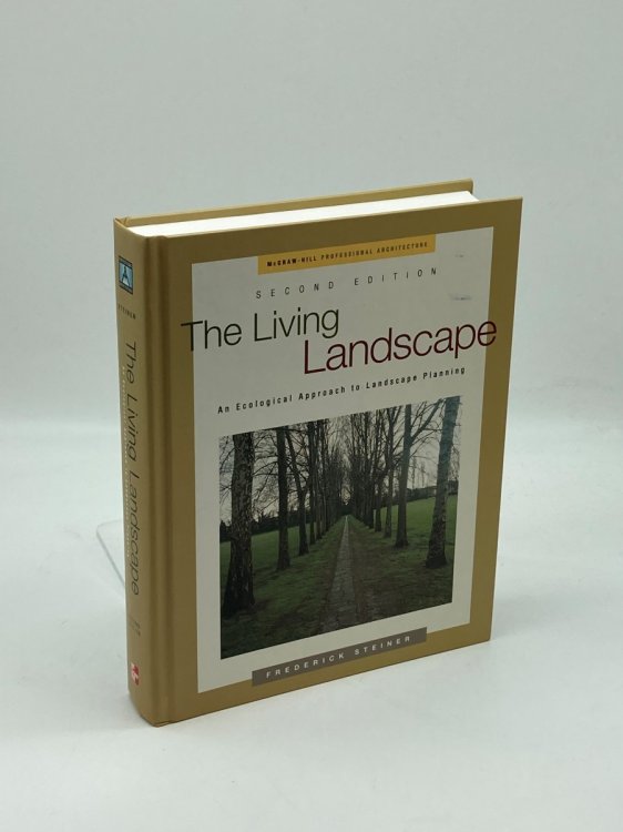 The Living Landscape An Ecological Approach to Landscape Planning