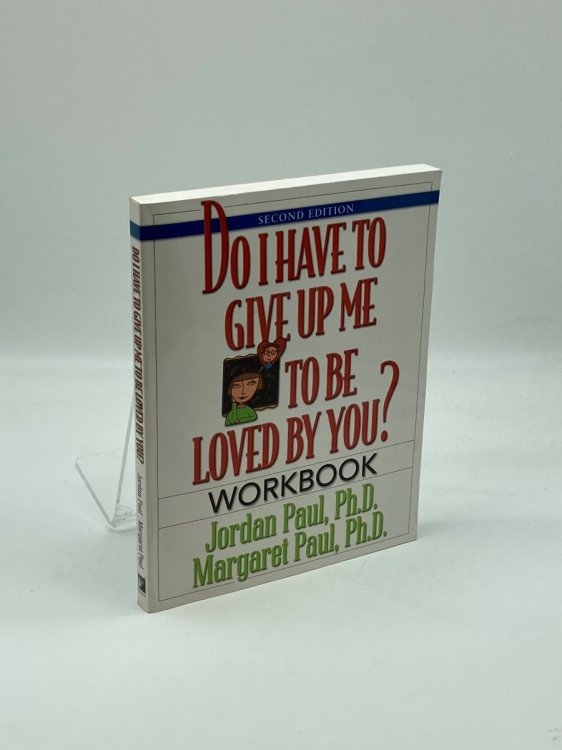 Do I Have to Give Up Me to be Loved by You Workbook Workbook - Second Edition