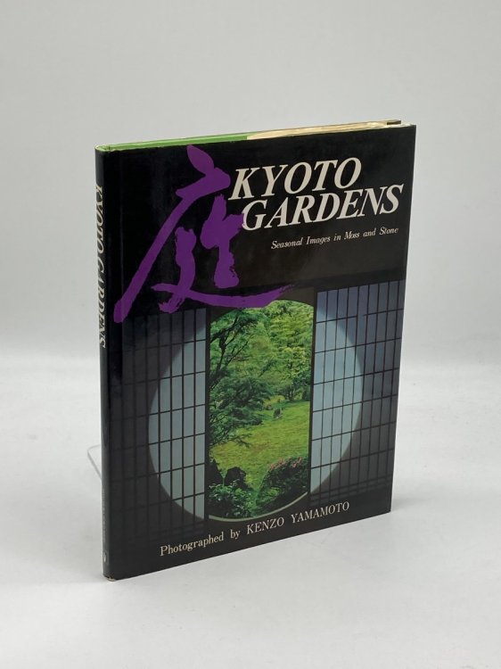 Kyoto Gardens Seasonal Images in Moss and Stone