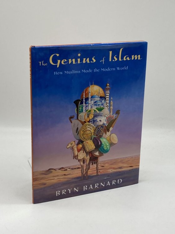 The Genius of Islam How Muslims Made the Modern World