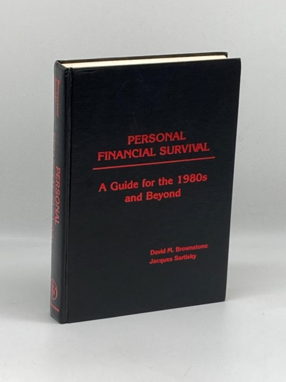 Image for Personal Financial Survival A Guide for the 1980S and Beyond Personal Financial Survival A Guide for the 1980S and Beyond
