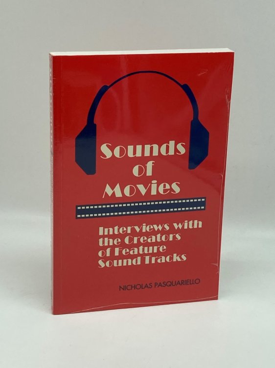 Image for Sounds of Movies Interviews with the Creators of Feature Sound Tracks Sounds of Movies Interviews with the Creators of Feature Sound Tracks