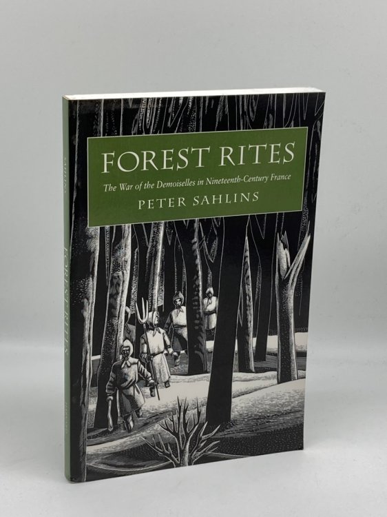 Image for Forest Rites The War of the Demoiselles in Nineteenth-Century France Forest Rites The War of the Demoiselles in Nineteenth-Century France