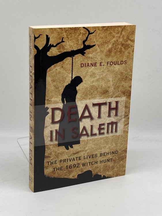 Image for Death in Salem The Private Lives Behind the 1692 Witch Hunt Death in Salem The Private Lives Behind the 1692 Witch Hunt