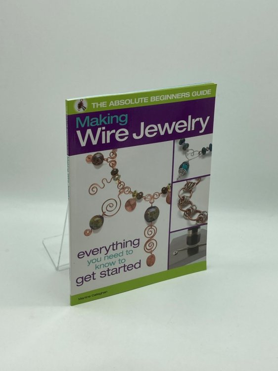 Image for The Absolute Beginners Guide Making Wire Jewelry The Absolute Beginners Guide Making Wire Jewelry
