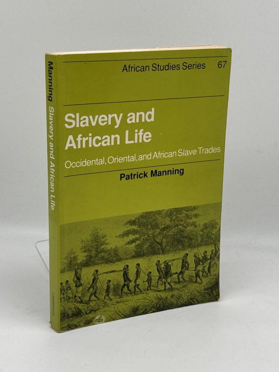 Image for Slavery and African Life Occidental, Oriental, and African Slave Trades Slavery and African Life Occidental, Oriental, and African Slave Trades