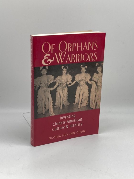 Image for Of Orphans and Warriors Inventing Chinese American Culture and Identity Of Orphans and Warriors Inventing Chinese American Culture and Identity