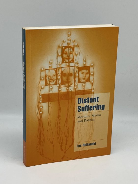 Image for Distant Suffering Morality, Media and Politics (English and French Edition) Distant Suffering Morality, Media and Politics (English and French Edition)