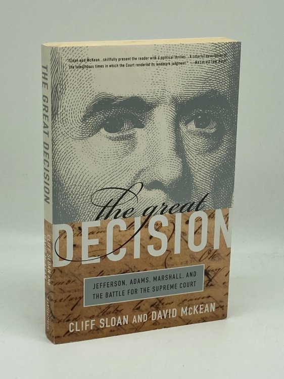 The Great Decision Jefferson, Adams, Marshall, and the Battle for the Supreme Court