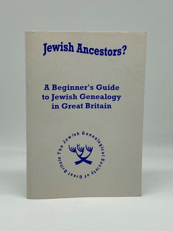 Image for A Beginner's Guide to Jewish Genealogy in Great Britain and Ireland A Beginner's Guide to Jewish Genealogy in Great Britain and Ireland