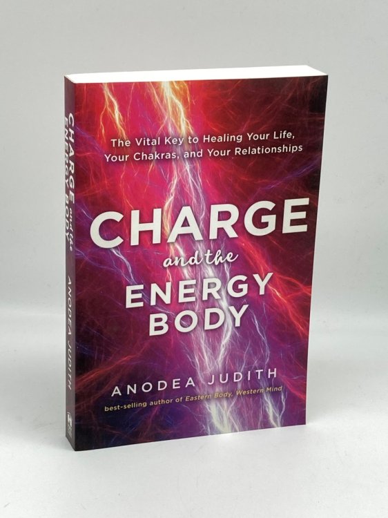 Image for Charge and the Energy Body The Vital Key to Healing Your Life, Your Chakras, and Your Relationships Charge and the Energy Body The Vital Key to Healing Your Life, Your Chakras, and Your Relationships
