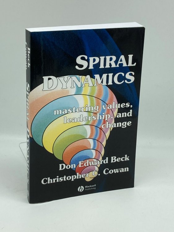 Image for Spiral Dynamics Mastering Values, Leadership and Change Spiral Dynamics Mastering Values, Leadership and Change