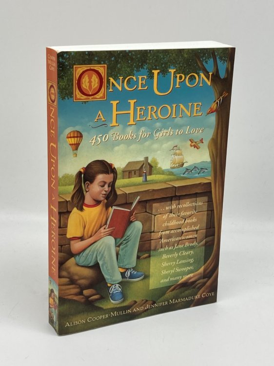 Image for Once Upon a Heroine 450 Books for Girls to Love Once Upon a Heroine 450 Books for Girls to Love