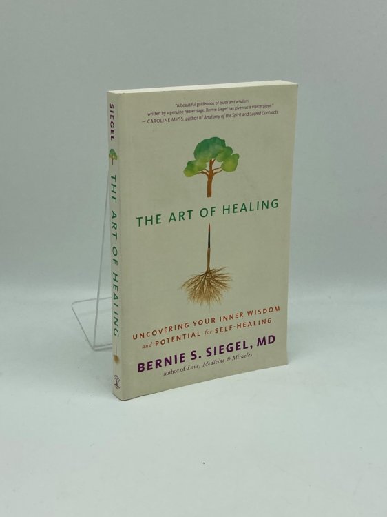 Image for The Art of Healing Uncovering Your Inner Wisdom and Potential for Self-Healing The Art of Healing Uncovering Your Inner Wisdom and Potential for Self-Healing