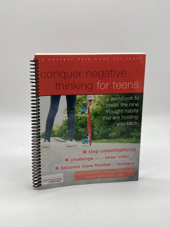 Image for Conquer Negative Thinking for Teens A Workbook to Break the Nine Thought Habits That Are Holding You Back Conquer Negative Thinking for Teens A Workbook to Break the Nine Thought Habits That Are Holding You Back