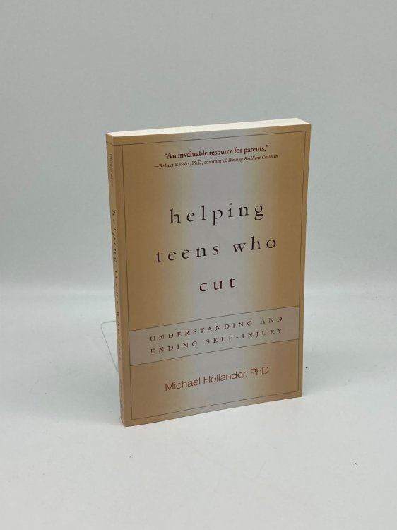 Image for Helping Teens Who Cut, First Edition Understanding and Ending Self-Injury Helping Teens Who Cut, First Edition Understanding and Ending Self-Injury