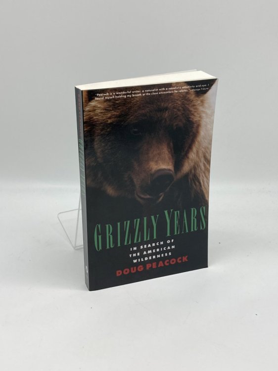 Image for Grizzly Years In Search of the American Wilderness Grizzly Years In Search of the American Wilderness