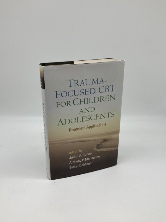 Image for Trauma-Focused CBT for Children and Adolescents Treatment Applications Trauma-Focused CBT for Children and Adolescents Treatment Applications