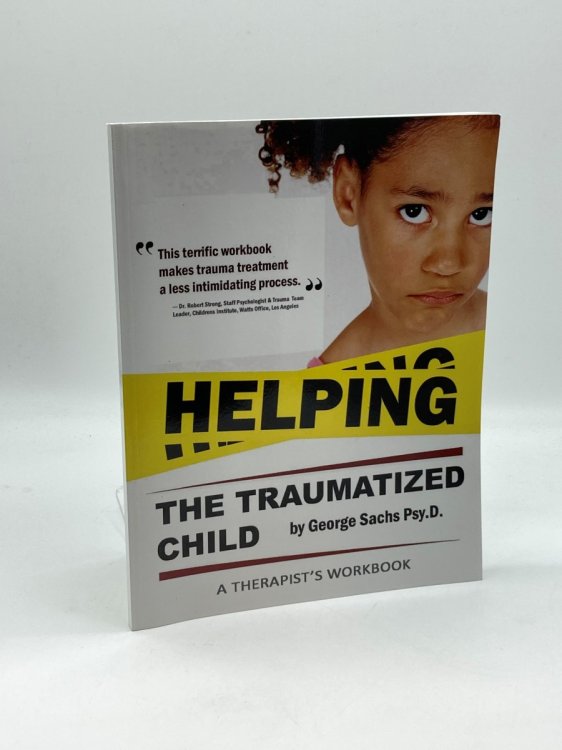 Image for Helping the Traumatized Child A Workbook for Therapists (TF-CBT EDUCATION) Helping the Traumatized Child A Workbook for Therapists (TF-CBT EDUCATION)