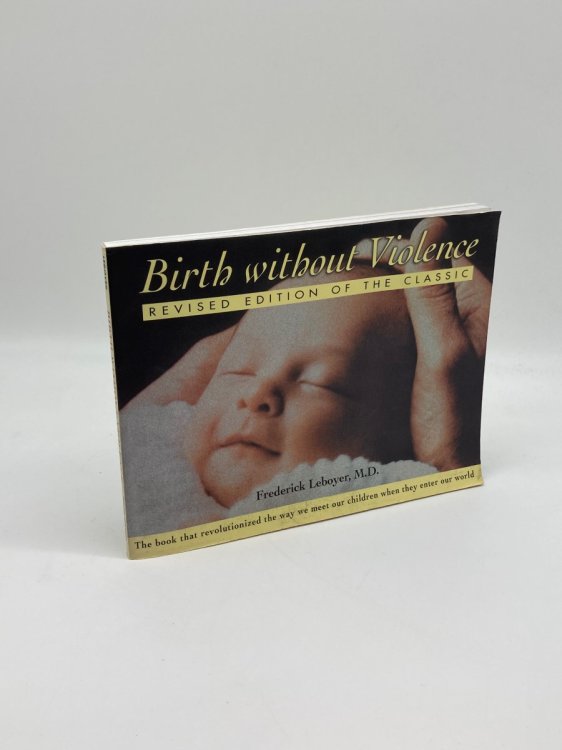 Image for Birth Without Violence Revised Edition of the Classic Birth Without Violence Revised Edition of the Classic