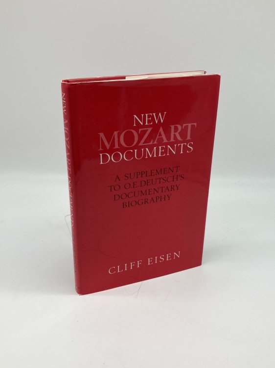 New Mozart Documents A Supplement to O. E. DeutschS Documentary Biography