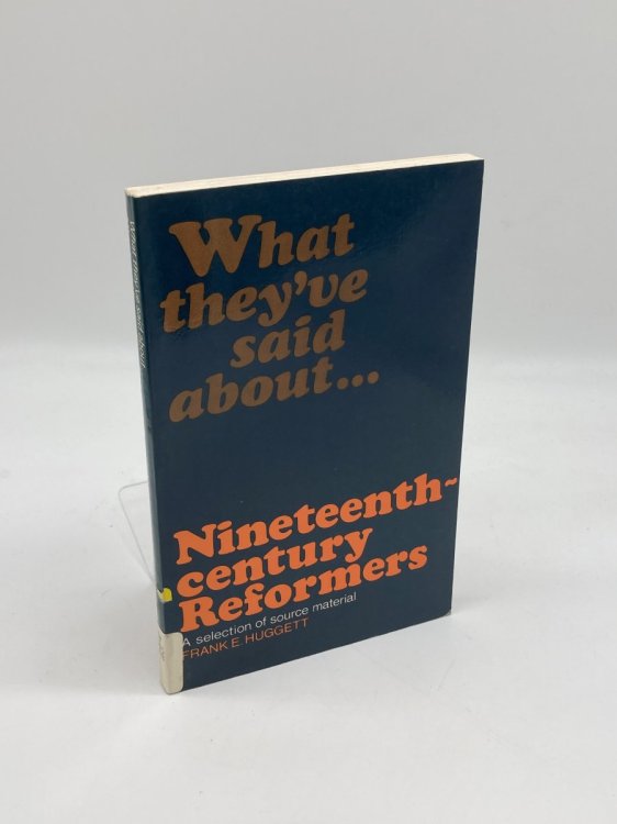 Image for What They've Said about . ; ; Nineteenth-Century Reformers: a Selection of Source Material What They've Said about . ; ; Nineteenth-Century Reformers: a Selection of Source Material