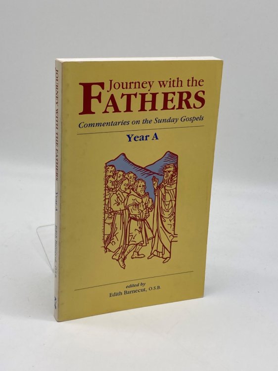 Image for Journey with the Fathers Commentaries on the Sunday Gospels, Year A Journey with the Fathers Commentaries on the Sunday Gospels, Year A