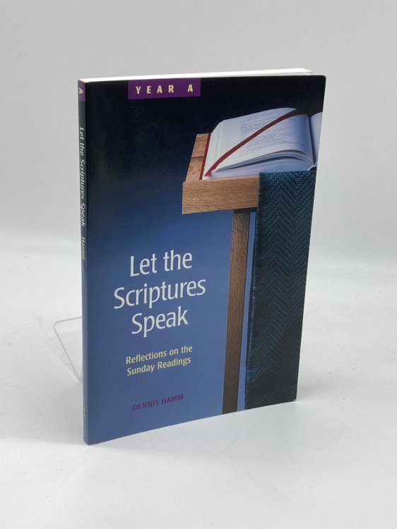 Image for Let the Scriptures Speak Reflections on the Sunday Readings-Year A Let the Scriptures Speak Reflections on the Sunday Readings-Year A