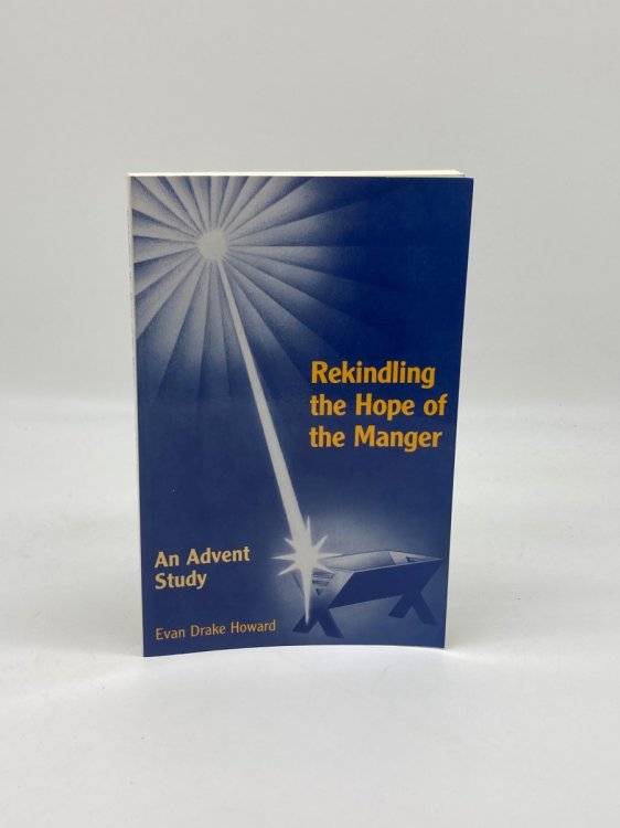 Image for Rekindling the Hope of the Manger An Advent Study Rekindling the Hope of the Manger An Advent Study