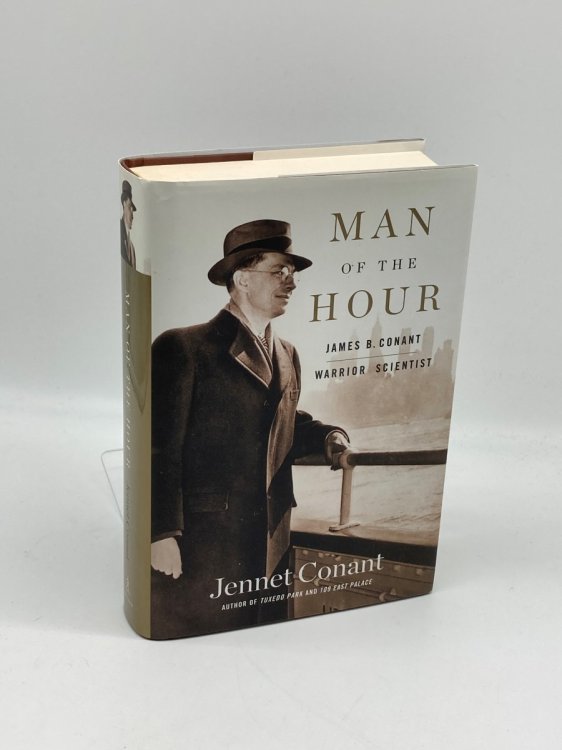 Image for Man of the Hour James B. Conant, Warrior Scientist Man of the Hour James B. Conant, Warrior Scientist