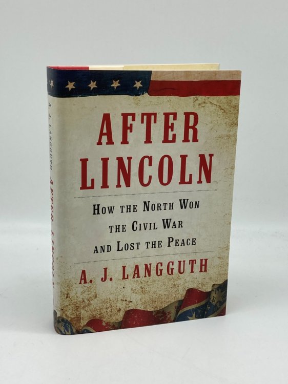 Image for After Lincoln How the North Won the Civil War and Lost the Peace After Lincoln How the North Won the Civil War and Lost the Peace