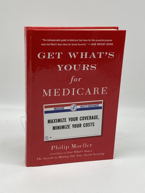 Image for Get What's Yours for Medicare Maximize Your Coverage, Minimize Your Costs Get What's Yours for Medicare Maximize Your Coverage, Minimize Your Costs