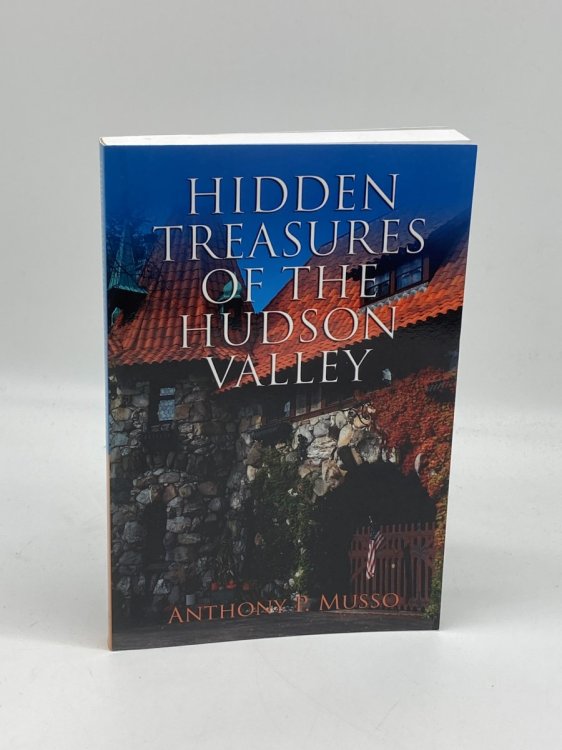 Image for Hidden Treasures of the Hudson Valley Hidden Treasures of the Hudson Valley