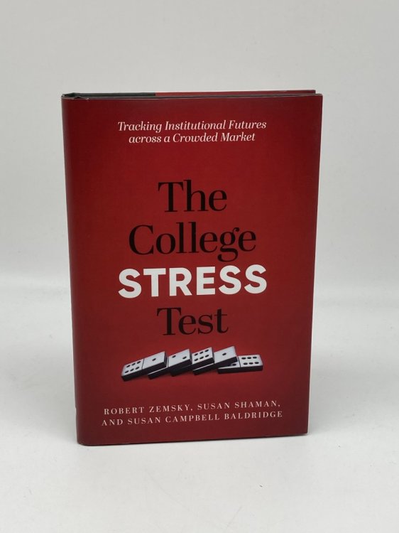 Image for The College Stress Test Tracking Institutional Futures Across a Crowded Market The College Stress Test Tracking Institutional Futures Across a Crowded Market