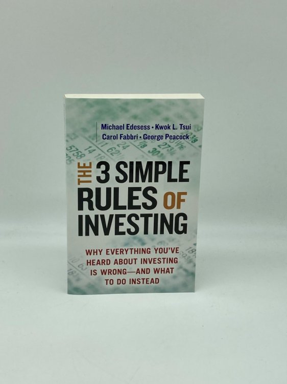 Image for The 3 Simple Rules of Investing Why Everything You've Heard about Investing is Wrong # and What to Do Instead The 3 Simple Rules of Investing Why Everything You've Heard about Investing is Wrong # and What to Do Instead