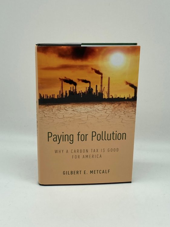 Image for Paying for Pollution Why a Carbon Tax is Good for America Paying for Pollution Why a Carbon Tax is Good for America