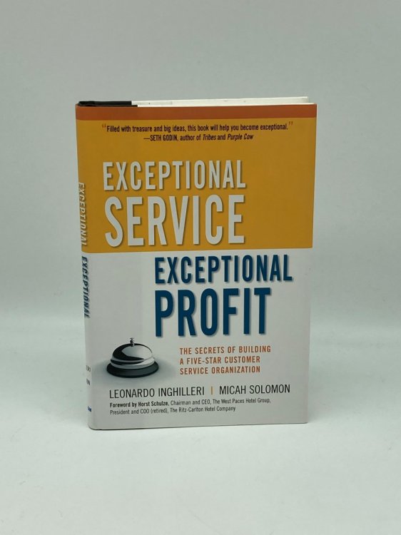 Image for Exceptional Service, Exceptional Profit The Secrets of Building a Five-Star Customer Service Organization Exceptional Service, Exceptional Profit The Secrets of Building a Five-Star Customer Service Organization