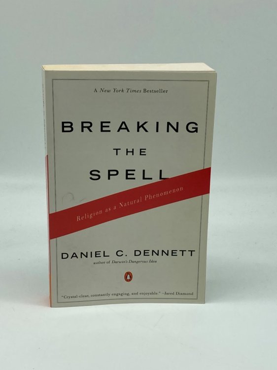 Image for Breaking the Spell Religion As a Natural Phenomenon Breaking the Spell Religion As a Natural Phenomenon