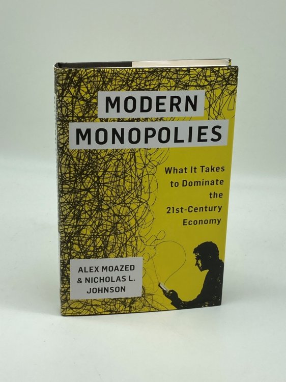 Image for Modern Monopolies What it Takes to Dominate the 21St Century Economy Modern Monopolies What it Takes to Dominate the 21St Century Economy
