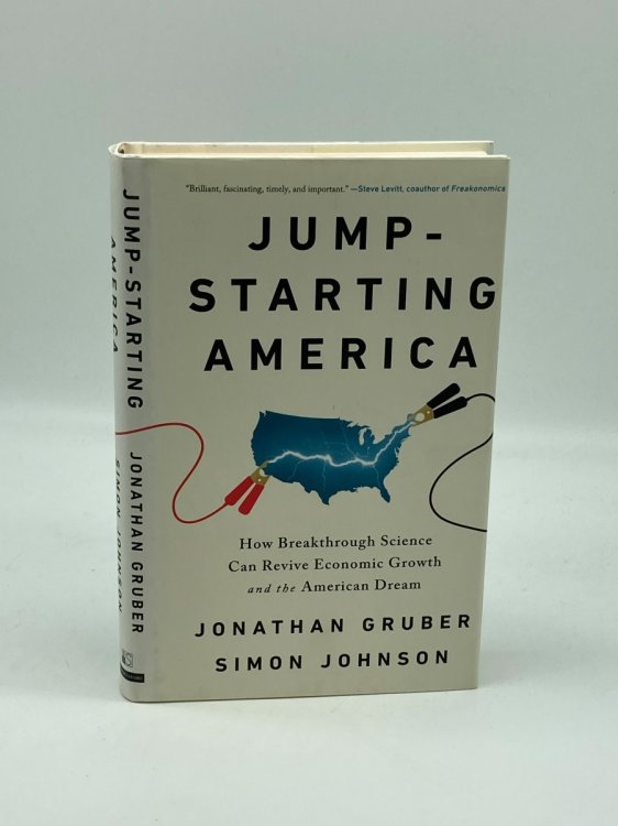 Image for Jump-Starting America How Breakthrough Science Can Revive Economic Growth and the American Dream Jump-Starting America How Breakthrough Science Can Revive Economic Growth and the American Dream