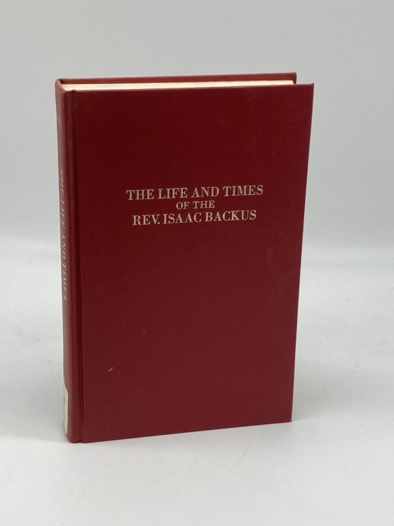 Image for A Memoir of the Life and Times of the Rev. Isaac Backus A Memoir of the Life and Times of the Rev. Isaac Backus