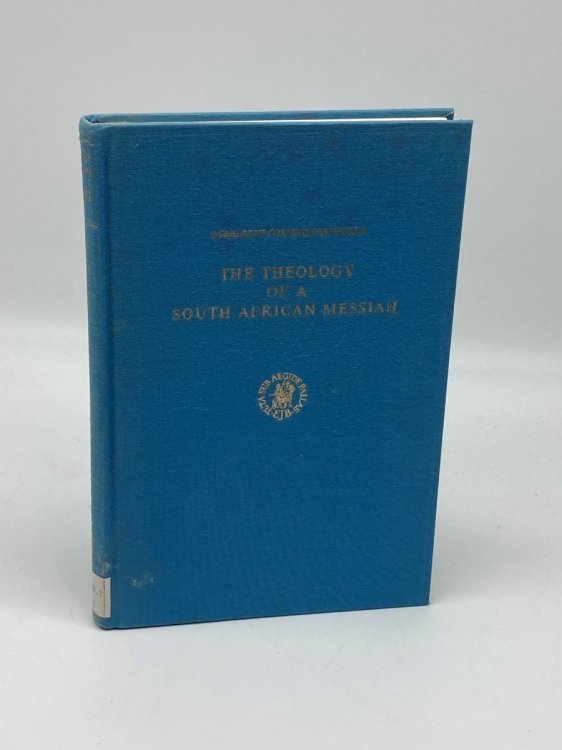 Image for The Theology of a South African Messiah An Analysis of the Hymnal of the Church of the Nazarites The Theology of a South African Messiah An Analysis of the Hymnal of the Church of the Nazarites