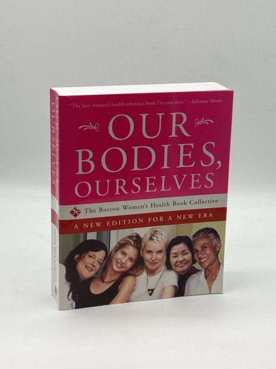 Image for Our Bodies, Ourselves A New Edition for a New Era Our Bodies, Ourselves A New Edition for a New Era