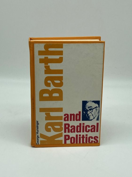 Image for Karl Barth and Radical Politics Karl Barth and Radical Politics
