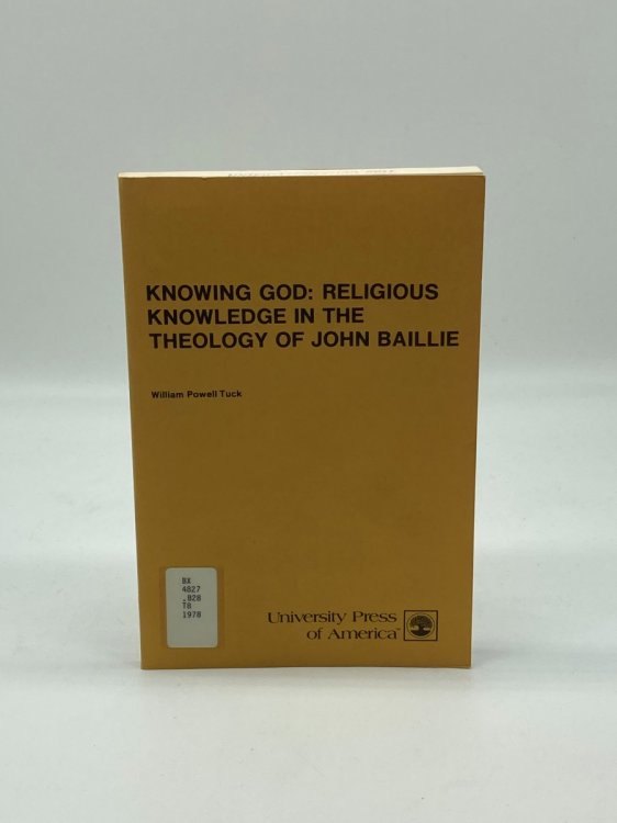 Image for Knowing God Religious Knowledge in the Theology of John Baillie Knowing God Religious Knowledge in the Theology of John Baillie