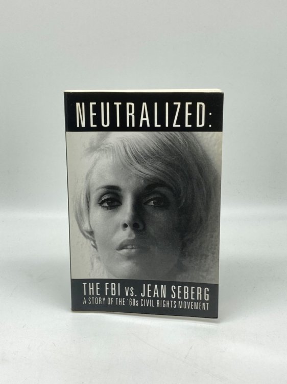 Image for Neutralized The FBI VS. Jean Seberg Neutralized The FBI VS. Jean Seberg