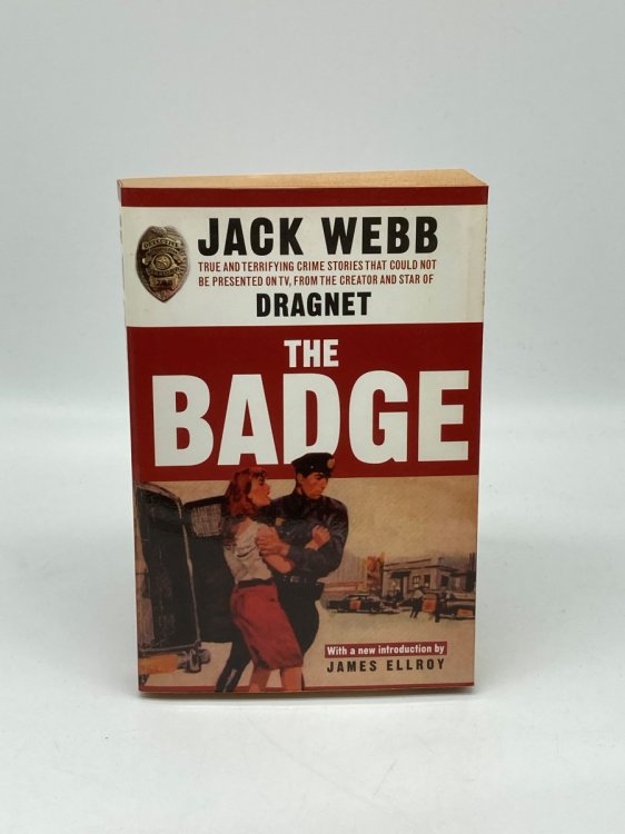 Image for The Badge True and Terrifying Crime Stories That Could Not be Presented on TV, from the Creator and Star of Dragnet The Badge True and Terrifying Crime Stories That Could Not be Presented on TV, from the Creator and Star of Dragnet