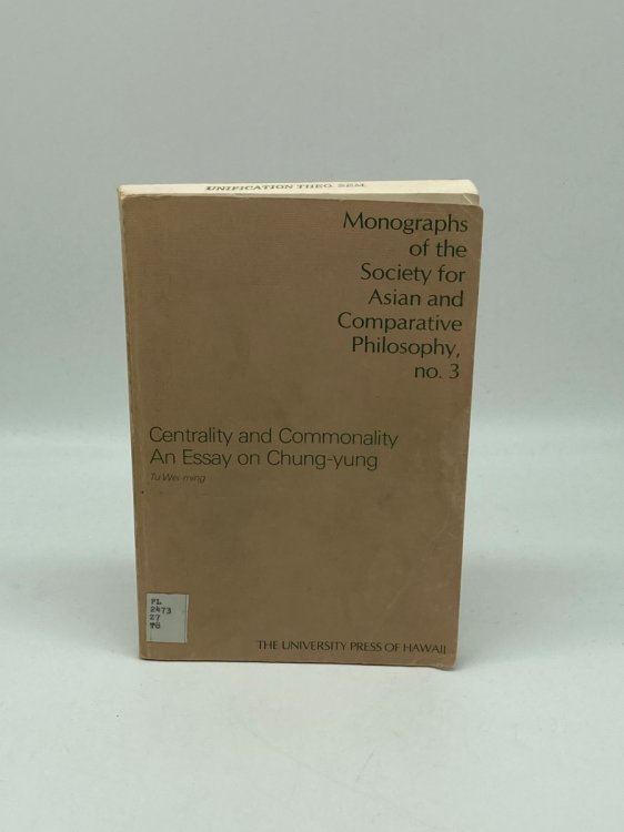Image for Centrality and Commonality An Essay on Chung-Yung Centrality and Commonality An Essay on Chung-Yung