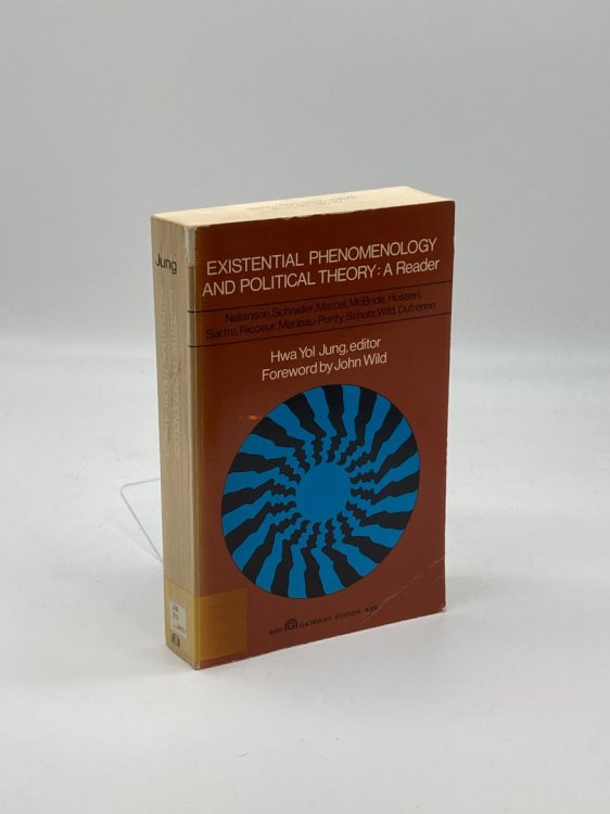 Existential Phenomenology and Political Theory A Reader